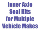 Inner Axle Seal Kits for Multiple Vehicle Makes